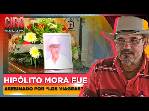 Las 10 mejores historias del 2023: Asesinato de Hipólito Mora | Ciro Gómez Leyva