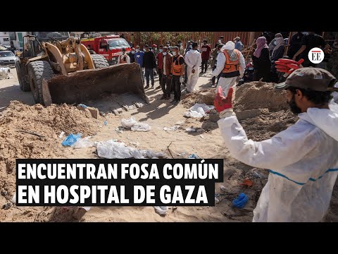 Fosa común en Gaza: casi 300 cuerpos encontrados en hospital de Jan Yunis | El Espectador