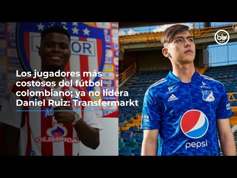Los jugadores más costosos del fútbol colombiano; ya no lidera Daniel Ruiz: Transfermarkt