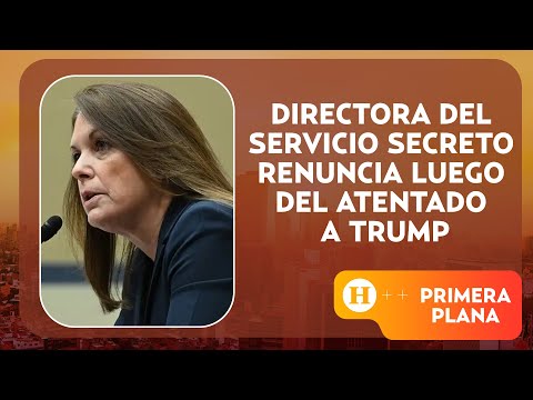 Tras presiones por atentado contra Trump, directora del Servicio Secreto renuncia | Primera Plana