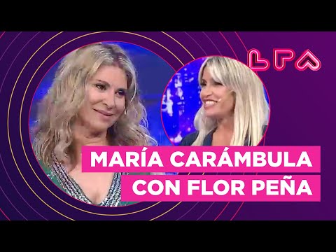 ¡MARÍA CARÁMBULA CON FLOR PEÑA!