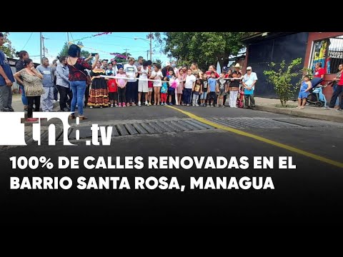 Barrio Santa Rosa, Managua, con el 100% de sus calles asfaltadas - Nicaragua