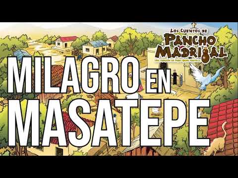 Pancho Madrigal  -  Milagro en Masatepe