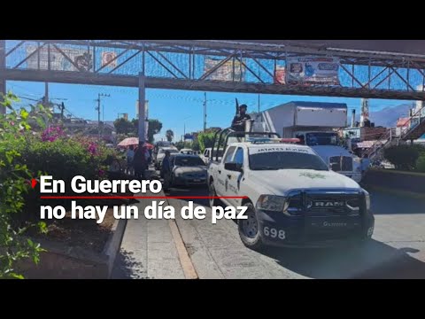 En Chilpancingo, hay todo menos paz | El crimen organizado se ha adueñado de esta ciudad