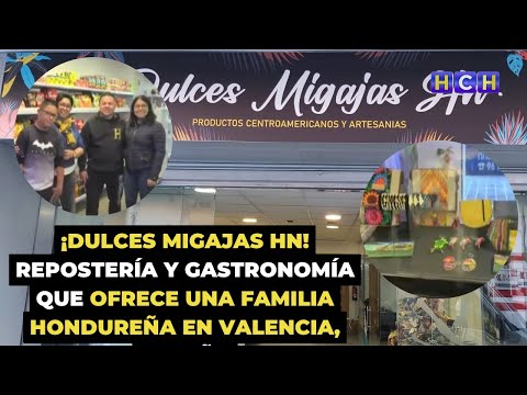 ¡Dulces Migajas HN! Repostería y gastronomía que ofrece una familia hondureña en Valencia, España