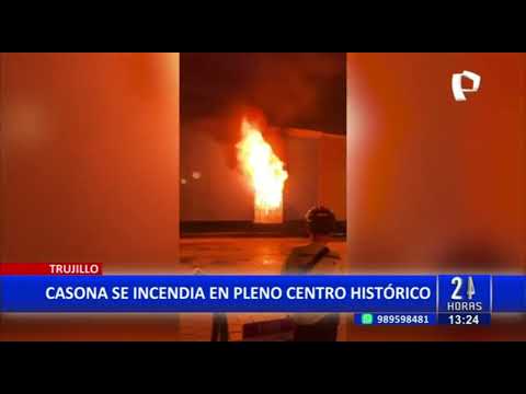 Casona se incendia en pleno Centro Histórico de Trujillo: tardaron 4 horas en controlar siniestro