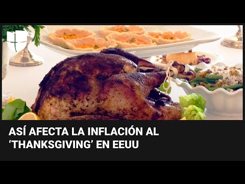 Es una situación difícil: cómo afecta la inflación la celebración del Día de Acción de Gracias