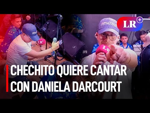 [CRÓNICA] Chechito desea hacer dúo con Daniela Darcourt, responde a Chacalon Jr. y pide perdón | #LR