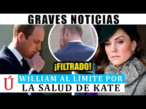 Kate Middleton GRAVE! William DEVASTADO REVELA LO PEOR “No quiere separarse de su lado”