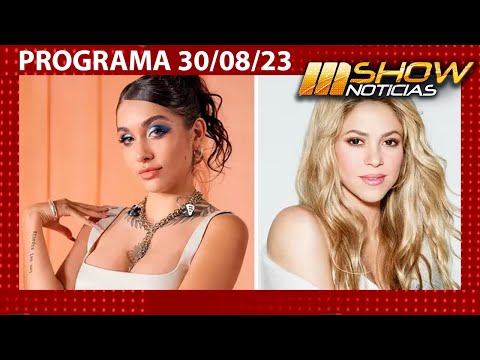 MSHOW - Programa del 30/08/23 - María Becerra bancó a Shakira