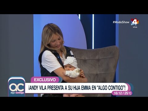 Algo Contigo - Andy Vila presenta a Emma: Ser madre es una explosión de emociones