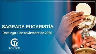 SAGRADAEUCARISTÍA || Domingo 1 de noviembre de2020 || Canal Cristovisión