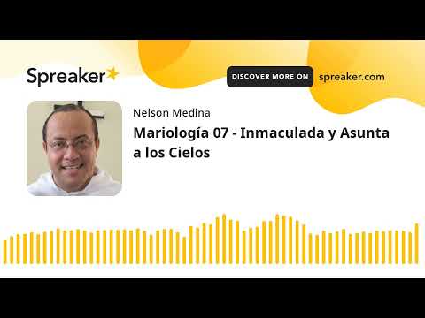 Inmaculada y Asunta a los Cielos [Curso de Mariología - 07]