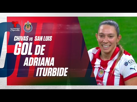 Goal Adriana Iturbide - Chivas Femenil vs San Luis Femenil 4-0 | Telemundo Deportes