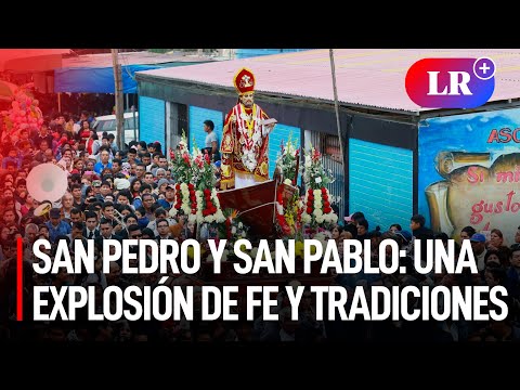 San Pedro y San Pablo en Perú: una explosión de FE y TRADICIONES