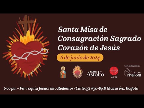 Santa Misa de Consagración al Sagrado Corazón de Jesús