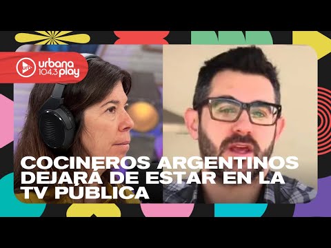 Juan Braceli sobre la decisión de la TV Pública de terminar Cocineros Argentinos #DeAcáEnMás