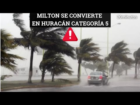 HURACÁN MILTON se convierte en categoría 5