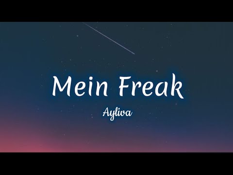 Ayliva - Mein Freak (lyrics)