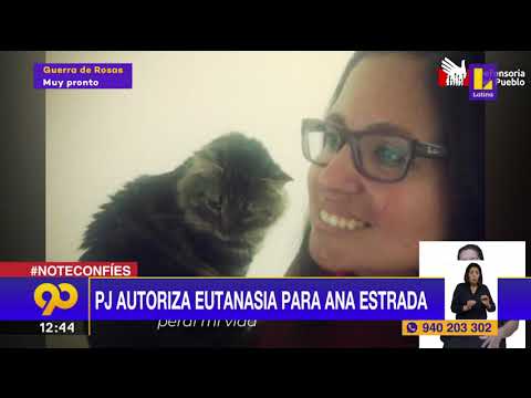 ? Poder judicial autoriza eutanasia para Ana Estrada | Latina Noticias