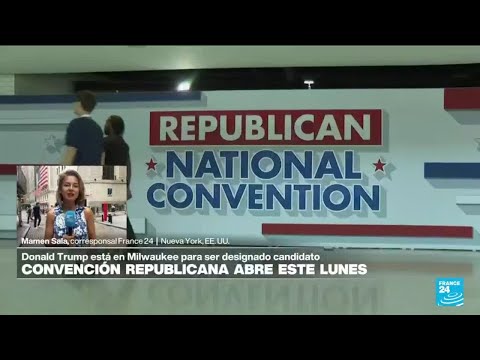 Informe desde Nueva York: todo listo para una atípica Convención Republicana • FRANCE 24 Español