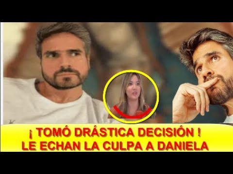 ¡ ULTIMA HORA ! DANIEL ARENAS TOMÓ DRÁSTICA DECISIÓN !  Y LE ECHAN LA CULPA A DANIELA ALVAREZ !