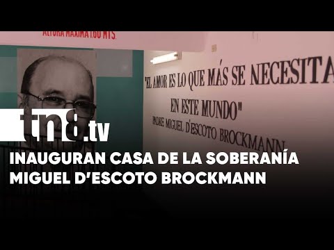 UNAN-Managua inaugura Casa de la Soberanía Padre Miguel D’Escoto Brockmann - Nicaragua