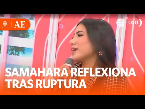 Samahara Lobatón reflexiona tras ruptura | América Espectáculos (HOY)