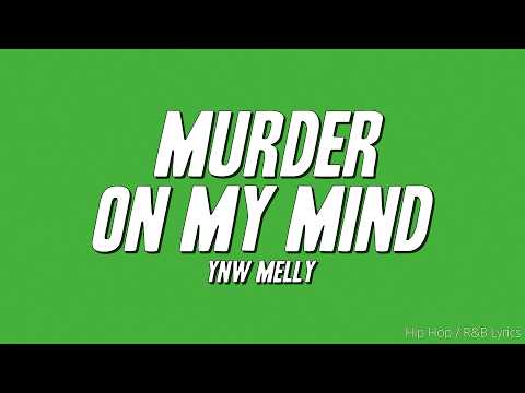 YNW Melly - Murder On My Mind (Lyrics)