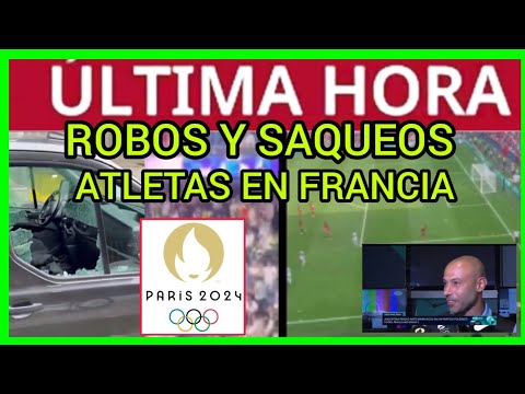 ROBOS Y SAQUEOS EN LOS JJ.OO PARÍS 2024