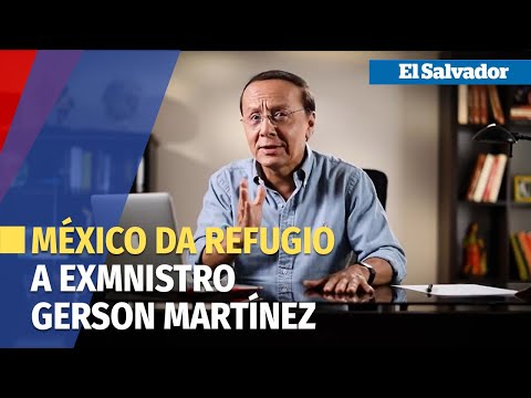 Caso sobresueldos: exministro Gerson Martínez recibe refugio en México