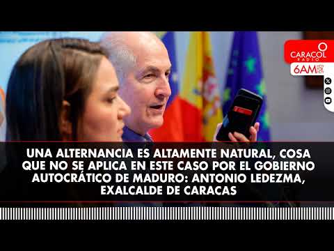 Declaraciones de Brasil y Colombia no validan la elección de Maduro: Antonio Ledezma| Caracol Radio