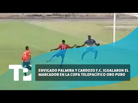 Envigado Palmira y Cardozo F.C. igualaron el marcador en la Copa Telepacífico Oro Puro  |13.04.2024|