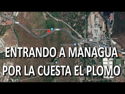 Entrando a Managua por la inclinada Cuesta el Plomo