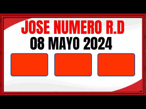 NÚMEROS DE HOY  8 DE MAYO DE 2024 - JOSÉ NÚMERO RD
