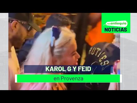 Karol G y Feid en Provenza: Fiesta y reggaetón en Medellín