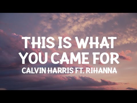 Calvin Harris, Rihanna - This Is What You Came For (Lyrics)  | [1 Hour Version]