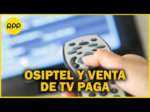 Osiptel revalúa reventa obligatoria de servicio de tv paga