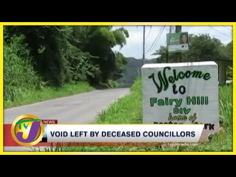Void Left by Deceased Councillors in Communities Across Jamaica | TVJ News - July 23 2021