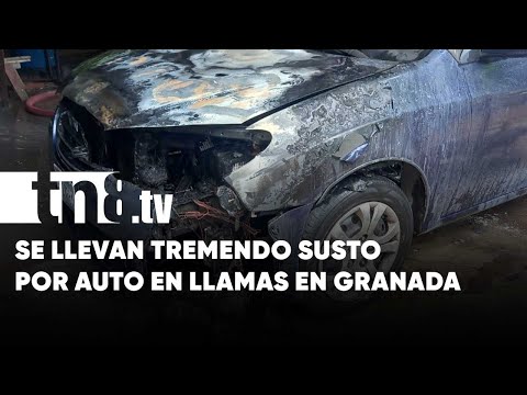 Automóvil toma fuego de «manera misteriosa» en Granada - Nicaragua