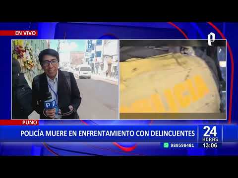 Tragedia en Puno: Policía muere en enfrentamiento con delincuentes