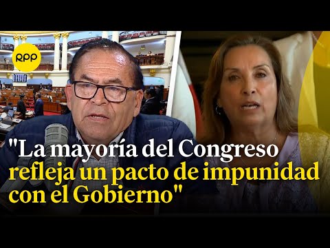 Existiría un pacto de impunidad entre el Congreso y el Gobierno, indicó Alberto Quintanilla