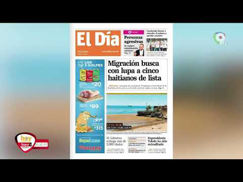 Titulares de prensa Dominicana lunes 24 de abril | Hoy Mismo