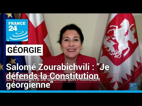 Salomé Zourabichvili, présidente de la Géorgie : Je défends la Constitution géorgienne