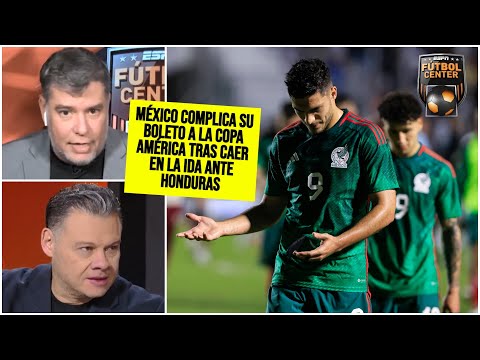 A MÉXICO le urge hacer autocrítica tras derrota ante HONDURAS de cara a la vuelta | Futbol Center