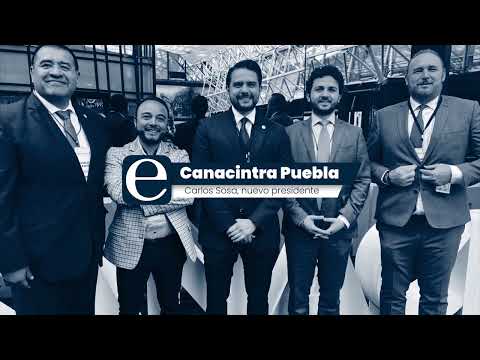 Canacintra Puebla, entrevista a se nuevo presidente, Carlos Sosa