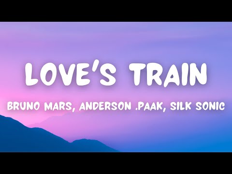 Bruno Mars, Anderson .Paak, Silk Sonic - Love's Train (Lyrics)