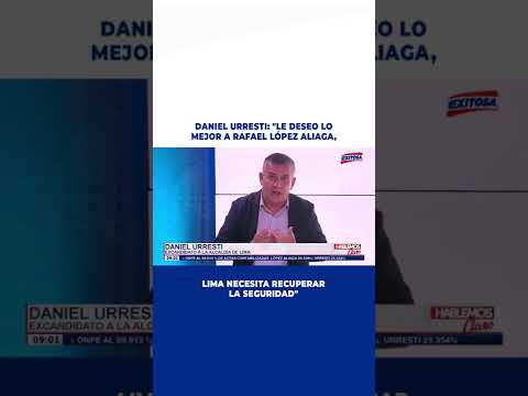 Daniel Urresti: Le deseo lo mejor a Rafael López Aliaga, Lima necesita recuperar la seguridad