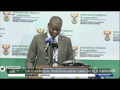 International | SA condemns disinformation case on ICJ : Ronald Lamola weighs in