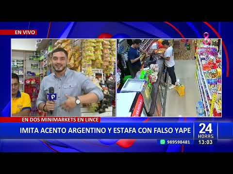 #24HORAS VIVO| LINCE: UTILIZA ACENTO ARGENTINO Y ESTAFA CON FALSO YAPE